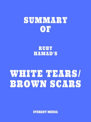 cover image of Summary of Ruby Hamad's White Tears/Brown Scars